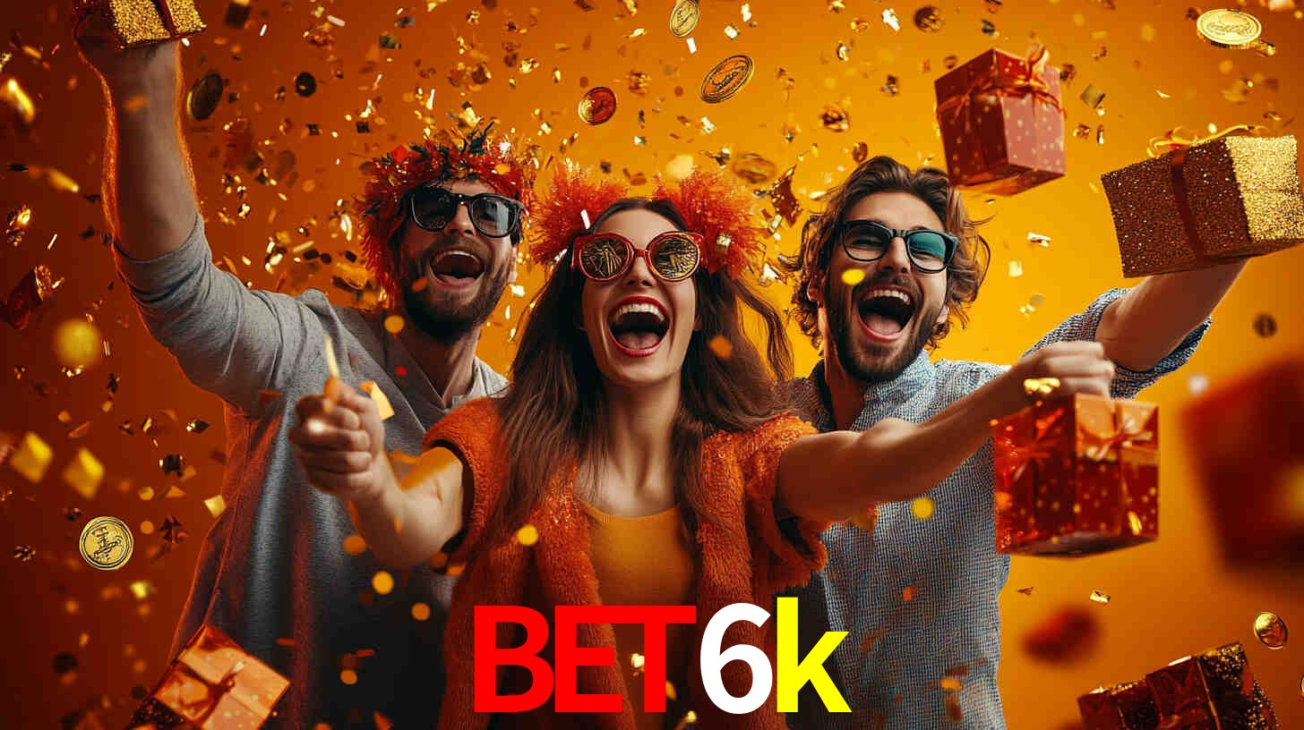 bet6k: Seu Cassino Premiado com Pagamentos Rápidos